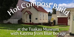 Banner image for Hot Compost build at the Tuakau & District Museum