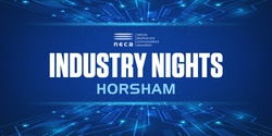 Banner image for NECA Industry Nights - Horsham