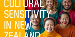 Banner image for FREE EVENT: Cultural Sensitivity in New Zealand