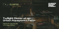 Banner image for Climate Week Dinner at an urban aquaponics farm + panel on food solution innovations