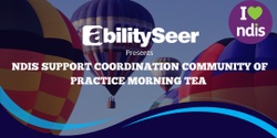 Banner image for NDIS Support Coordination Community of Practice Canberra- Morning Tea
