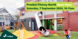 Banner image for Froebel Fitzroy North Early Learning Centre | Open Haus September 2024
