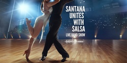 Banner image for Santana UNITES with Salsa - Live Band Show