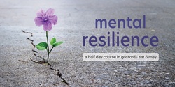 Banner image for Mental Resilience - Sat 6 May