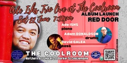 Banner image for Ade Ishs Trio Live at The Coolroom