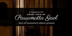 Banner image for Parramatta Gaol Ghost Tour - 8 July 2022 - 7.30pm