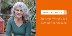Banner image for Broadcast Books Summer Writer's Talk