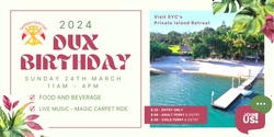 Banner image for Dux Birthday Party 2024 - JOIN US @ DUX ANCHORAGE