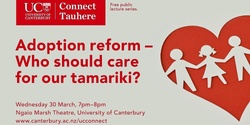 Banner image for UC Connect:  Who should be caring for our Tamariki?