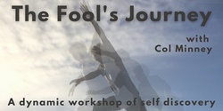 Banner image for The Fool's Journey MOTUEKA - Workshops with Col Minney