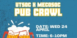 Banner image for UTSoC x Mecosoc - Pub Crawl (24 April 2024)
