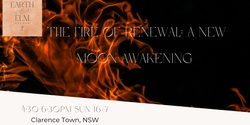 Banner image for The Fire of Renewal: A New Moon Awakening