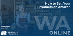 Banner image for How to Sell Your Products on Amazon 24.7