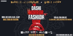Banner image for DASHI Horror FASHION Show - A Halloween Party Mash-Up