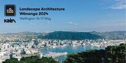 Banner image for Firth New Zealand Institute of Landscape Architects Tuia Pito Ora Wānanga 2024