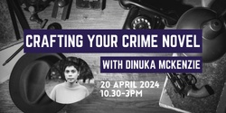 Banner image for Crafting Your Crime Novel with Dinuka McKenzie