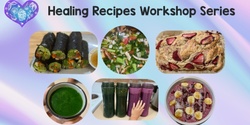 Banner image for Healing Recipes Workshop Series