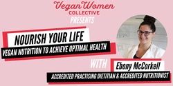 Banner image for Nourish your life: Vegan Nutrition to achieve optimal health