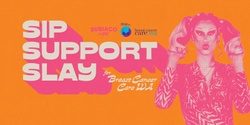 Banner image for Sip, Slay & Support for Breast Cancer Care WA