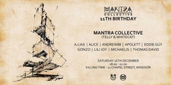 Banner image for Mantra Collective 11th Birthday at Killing Time