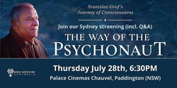 Banner image for The Way of the Psychonaut: Stanislav Grof’s Journey of Consciousness - Sydney Screening