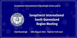 Banner image for Soroptimist International South Queensland Region Meeting hosted by SI Beenleigh
