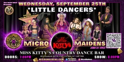 Banner image for Clive, IA - Micro Maidens: Little Dancers @ Miss Kitty's! "Must Be This Tall to Ride!"