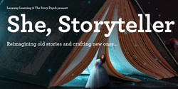 Banner image for She, StoryTeller Workshop Series