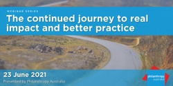 Banner image for The continued journey to real impact and better practice