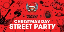 Banner image for Wayside Chapel Christmas Day Street Party