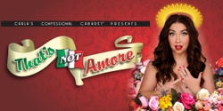 Banner image for Carla Mattiazzo Presents That's NOT Amore