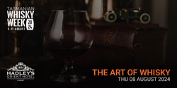 Banner image for Tas Whisky Week - Art of Whisky