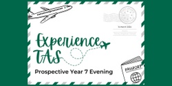 Banner image for Experience TAS - Prospective Year 7 Evening