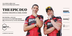 Banner image for THE EPIC DUO; George Hincapie & Cadel Evans.