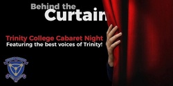 Banner image for Trinity College Cabaret Night - Behind the Curtain 2023