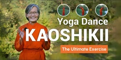 Banner image for Kaoshikii Yoga Dance