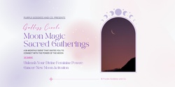 Banner image for Goddess Circle Moon Magic Sacred Gathering - Unleash Your Divine Feminine Power:  Gemini New Moon Activation 