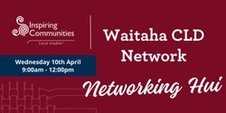 Banner image for Waitaha CLD Network - Networking Hui