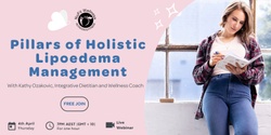 Banner image for Pillars of Holistic Lipoedema Management