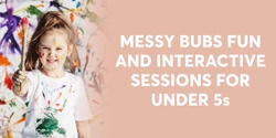 Banner image for Messy Bubs