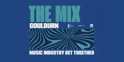 Banner image for The Mix: Goulburn | August 2024