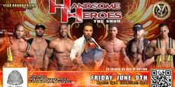 Banner image for Fond Du Lac, WI - Handsome Heroes The Show: The Best Ladies Night' Out of All Time!