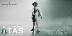 Banner image for Experience TAS - Prospective Year 7 Evening