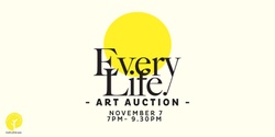 Banner image for Every Life Art Auction