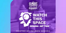 Banner image for Christchurch Hip-Hop Summit: Street Art Tours by Watch This Space