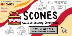 Banner image for SCONES - SecSoc's Security Conference