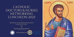 Banner image for Catholic Doctors & Nurses networking luncheon 2023