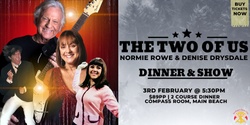 Banner image for THE TWO OF US - Dinner and Show