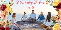 Banner image for Relationship Healing Circle - 14th April
