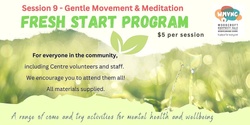Banner image for Fresh Start - Session 9 - Gentle Movement & Meditation